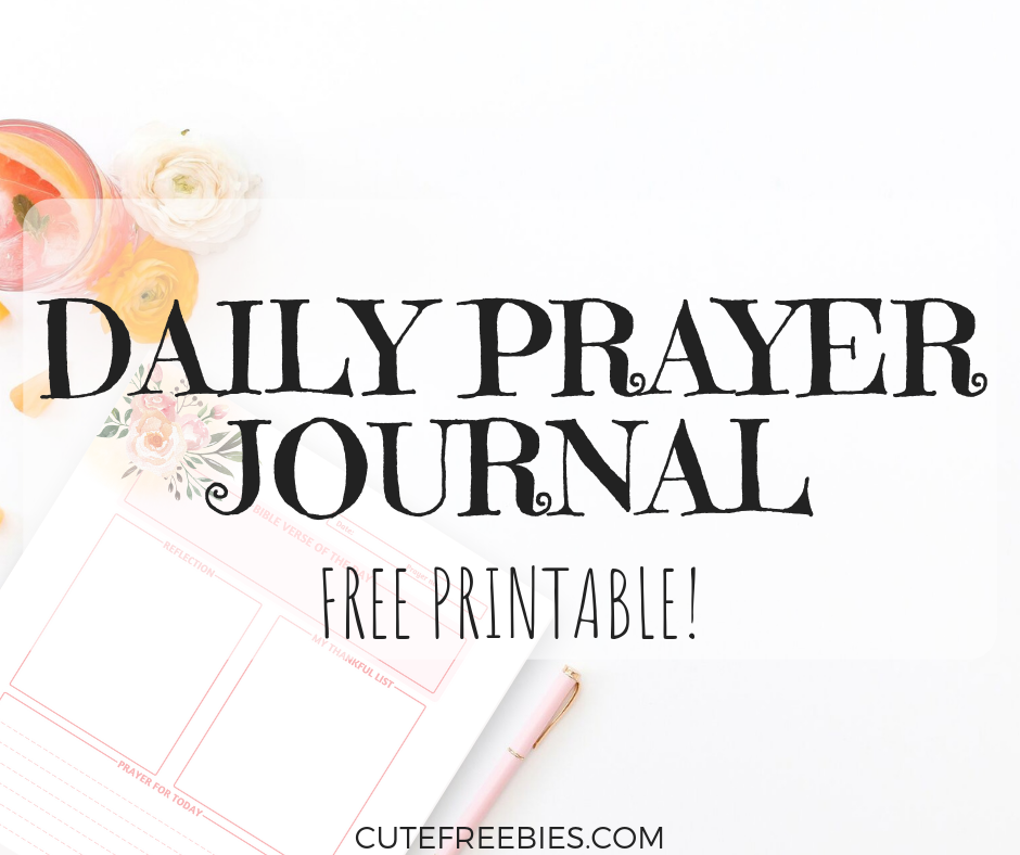 Get your free printable daily prayer journal, with space for Bible verse, reflection, thankful list, and prayer for today. #Bibleverseoftheday #Bibleprintables