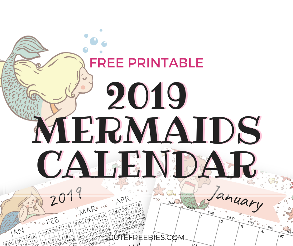 Little Mermaid Calendar Printable For 2019! Cute Freebies For You
