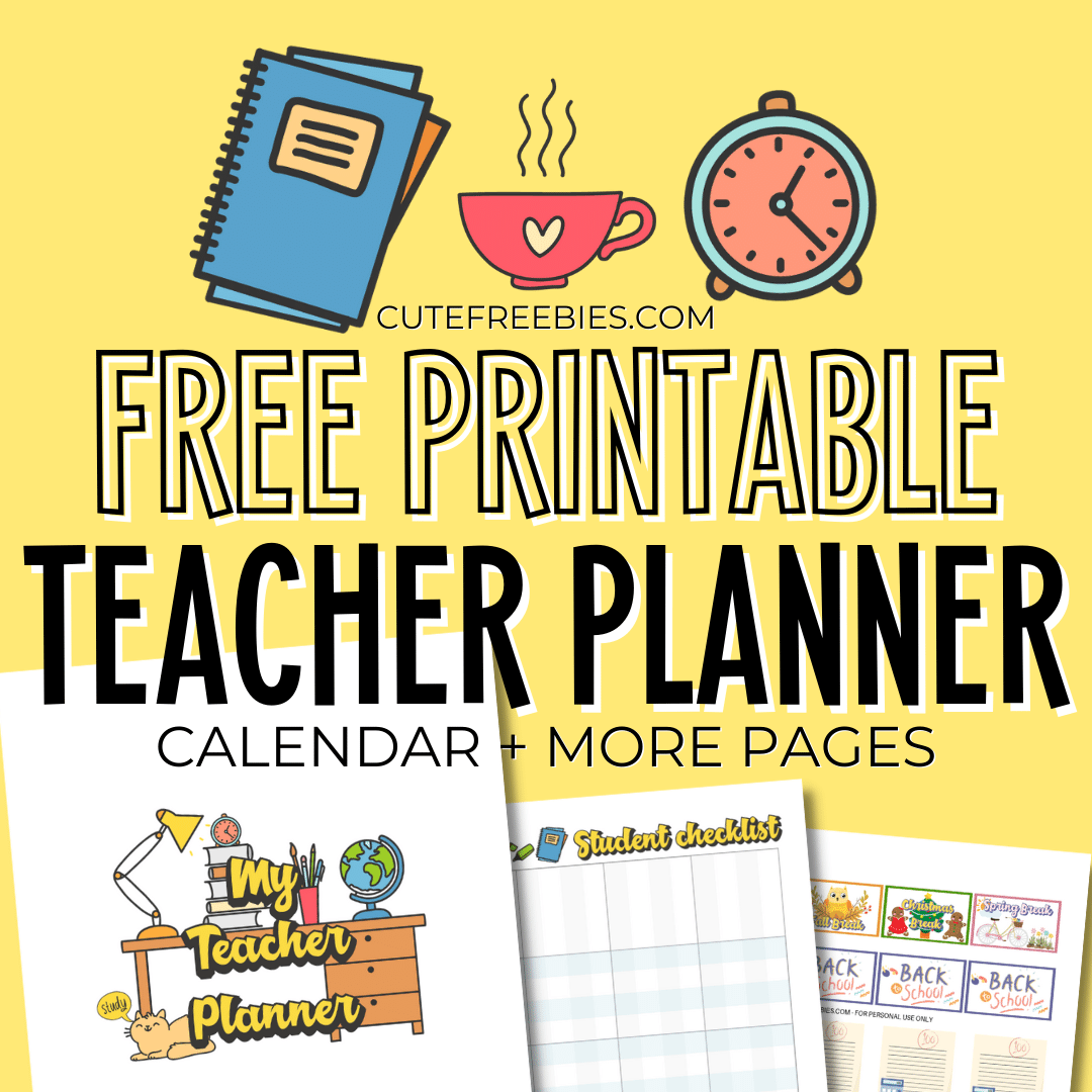 Free printable Teacher Planner for 2024 and 2025 - download the free pdf and create your teacher binder. #cutefreebiesforyou #teacherplanner #freeprintable