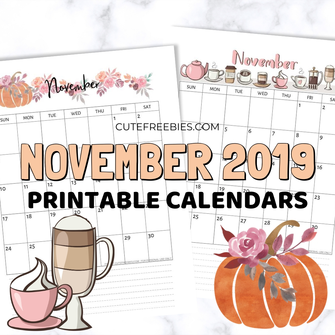 Free Printable November 2019 Calendar - monthly calendars or planners, Sunday or Monday start calendar. Get your free download now! #freeprintable #cutefreebiesforyou #thanksgiving #pumpkin