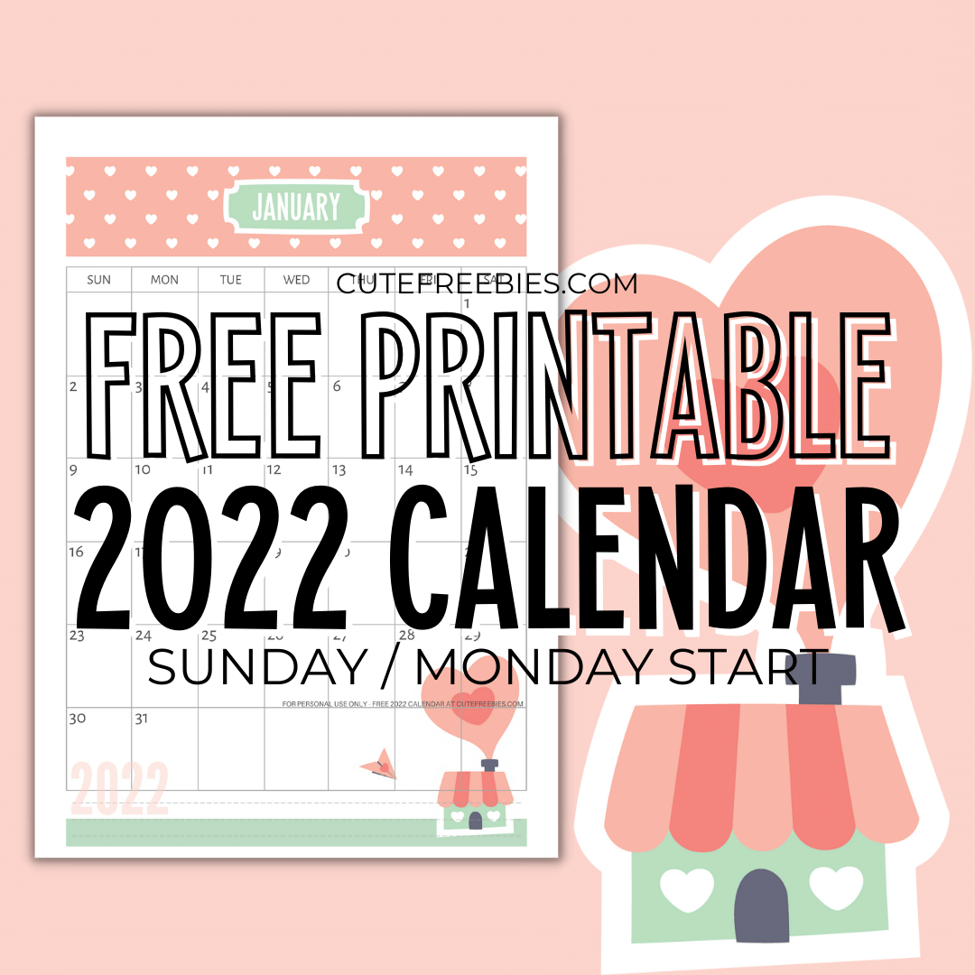 Free Printable 2022 Monthly Calendar 2022 Free Printable Calendar - Super Cute! - Cute Freebies For You