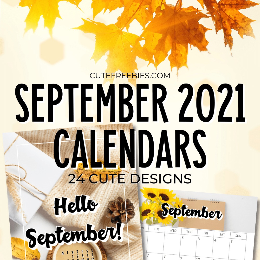 Free Printable SEPTEMBER 2021 Calendar - Get your free download now! #cutefreebiesforyou #freeprintable