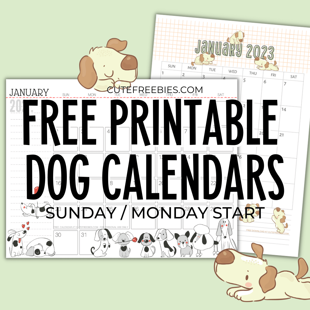 2023 Free Printable Dogs Calendar For A Happy Year Cute Freebies For You