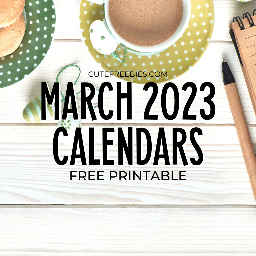 March 2023 Calendar Free Printable - Cute Freebies For You