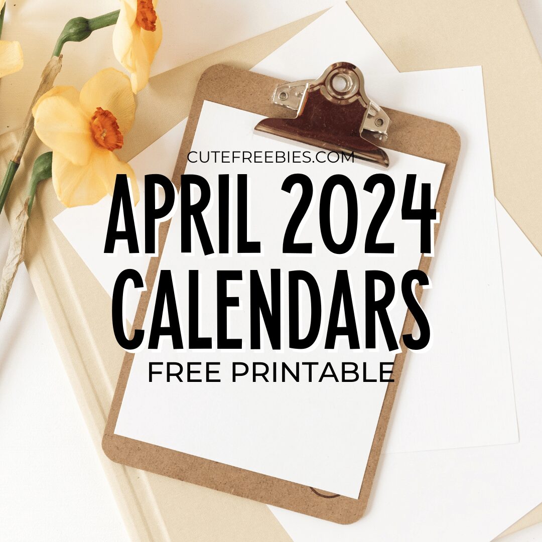 Free Printable APRIL 2024 Calendar - Get your free download now! #cutefreebiesforyou #freeprintable
