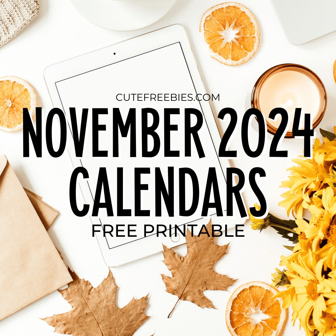 Free Printable NOVEMBER 2024 Calendar - Get your free download now! #cutefreebiesforyou #freeprintable